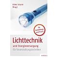 Lichttechnik und Energieversorgung: f�r Veranstaltungstechniker