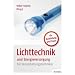 Lichttechnik und Energieversorgung: f�r Veranstaltungstechniker