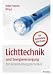 Lichttechnik und Energieversorgung: für Veranstaltungstechniker