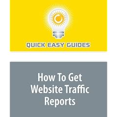 How To Get Website Traffic Reports: See Statistics for How Visitors Use Your Website
