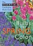 Bulbs for Spring Color (The Essential Gardening Made Easy)