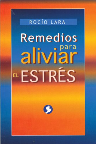 Remedios Para Aliviar El Estres