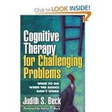 Cognitive Therapy for Challenging Problems: What to Do When the Basics Don't Work [Paperback]
