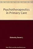 Psychotherapeutics in primary care