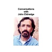 Conversations with John Eldredge | [John Eldredge]