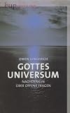 Gottes Universum: Nachdenken �ber offene Fragen - Owen Gingerich