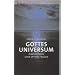 Gottes Universum: Nachdenken �ber offene Fragen