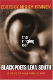 The Ringing Ear: Black Poets Lean South (Cave Canem Anthology) (Cave Canem Anthology) (Cave Canem Anthology) (Cave Canem Anthology)