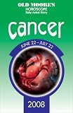 Old Moores Horoscope And Astral Diary Cancer 2008: June 22-july 22 (Old Moore)