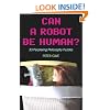 Can a Robot Be Human?: 33 Perplexing Philosophy Puzzles