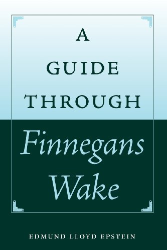 A Guide through Finnegans Wake (Florida James Joyce), by Edmund Lloyd Epstein
