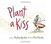Plant a Kiss