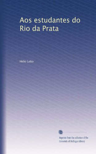 Aos estudantes do Rio da Prata (Portuguese Edition)
