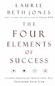 The Four Elements of Success: A Simple Personality Profile that will Transform Your Team