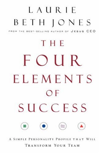 The Four Elements of Success: A Simple Personality Profile that will Transform Your Team under The Books Store