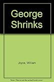 George shrinks