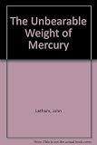 The unbearable weight of mercury