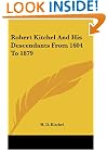Robert Kitchel And His Descendants From 1604 To 1879