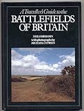 A traveller's guide to the battlefields of Britain
