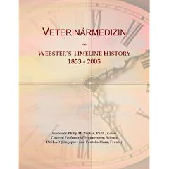 Veterin�rmedizin: Webster's Timeline History, 1853 - 2005