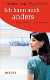 Produkt-Bild: Ich kann auch anders: Psychofallen im Beruf erkennen (HERDER spektrum)
