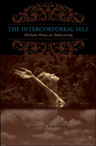 The Intercorporeal Self: Merleau-Ponty on Subjectivity (SUNY series in Contemporary French Thought)