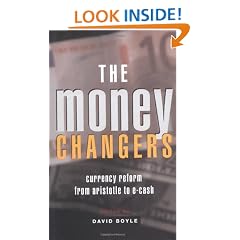 The Money Changers: Currency Reform from Aristotle to E-Cash
