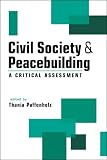 Civil society & peacebuilding : a critical assessment
