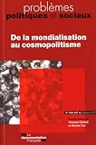 De la mondialisation au cosmopolitisme (N.986-987 Juillet-Aout 2011)