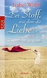 Der Stoff, aus dem die Liebe ist