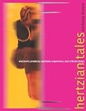 Hertzian Tales: Electronic Products, Aesthetic Experience, and Critical Design