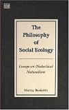 The Philosophy of Social Ecology