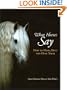 What Horses Say: How to Hear, Help and Heal Them