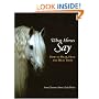 What Horses Say: How to Hear, Help and Heal Them
