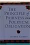 The Principle of Fairness and Political Obligation