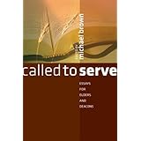 called to serve essays for elders and deacons