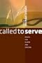 Called to Serve: Essays for Elders and Deacons