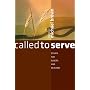 Called to Serve: Essays for Elders and Deacons