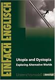 Utopia and Dystopia