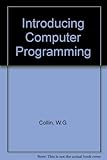 Introducing computer programming : a machine and language-independent textbook for beginners