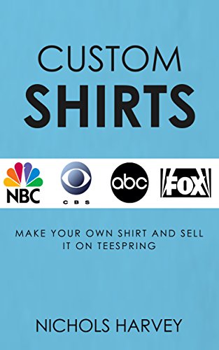 Custom Shirts: Make Your Own Shirt and Sell it on Teespring