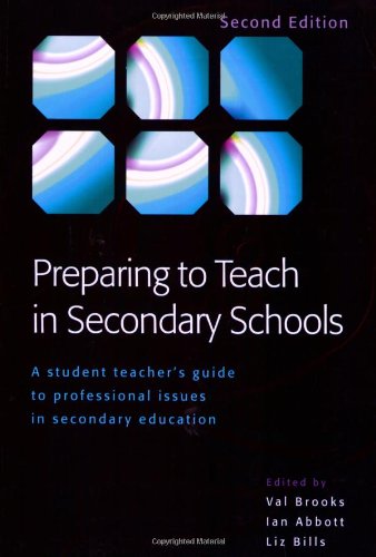 Preparing to Teach in Secondary Schools: A Student Teachers Guide to Professional Issues in Secondary Education