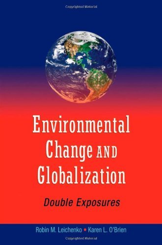 Environmental Change and Globalization: Double Exposures