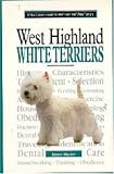 A New Owner's Guide to West Highland White Terriers (JG Dog)
