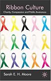 cover of Ribbon Culture: Charity, Compassion and Public Awareness