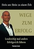 Produkt-Bild: Wege zum Erfolg: Erfolgreich Mitarbeiter f&uuml;hren - Leadership mal anders