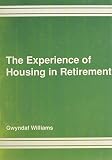 The experience of housing in retirement : elderly lifestyles and private initiative
