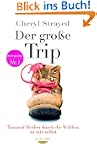 Der gro�e Trip: Tausend Meilen durch...