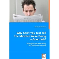 Why Can't You Just Tell The Minister We're Doing a Good Job?