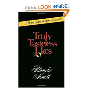 Truly Tasteless Jokes One: Blanche Knott: 9780345329202: Amazon.com: Books